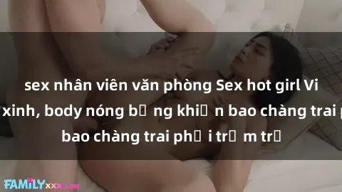 sex nhân viên văn phòng Sex hot girl Việt Nam: Mặt xinh, body nóng bỏng khiến bao chàng trai phải trầm trồ